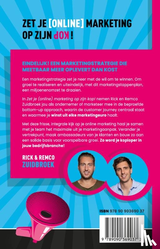 Zuidbroek, Remco, Zuidbroek, Rick - Zet je (online) marketing op zijn kop!