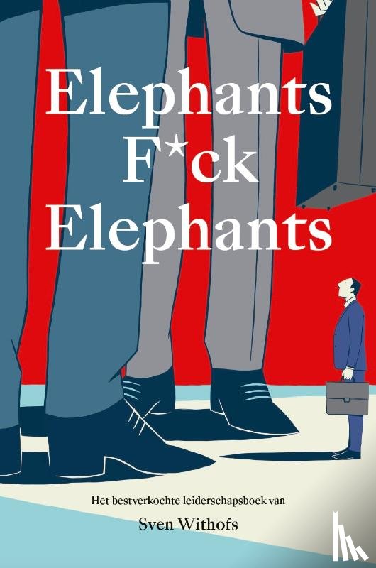 Withofs, Sven - Elephants F*ck Elephants