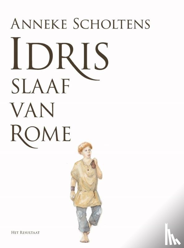 Scholtens, Anneke - Idris, slaaf van Rome