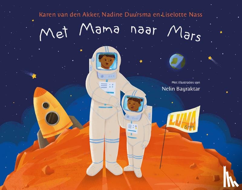 Akker, Karen van den, Duursma, Nadine, Nass, Liselotte - Met Mama naar Mars