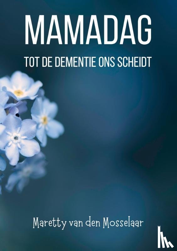Mosselaar, Maretty van den - Mamadag