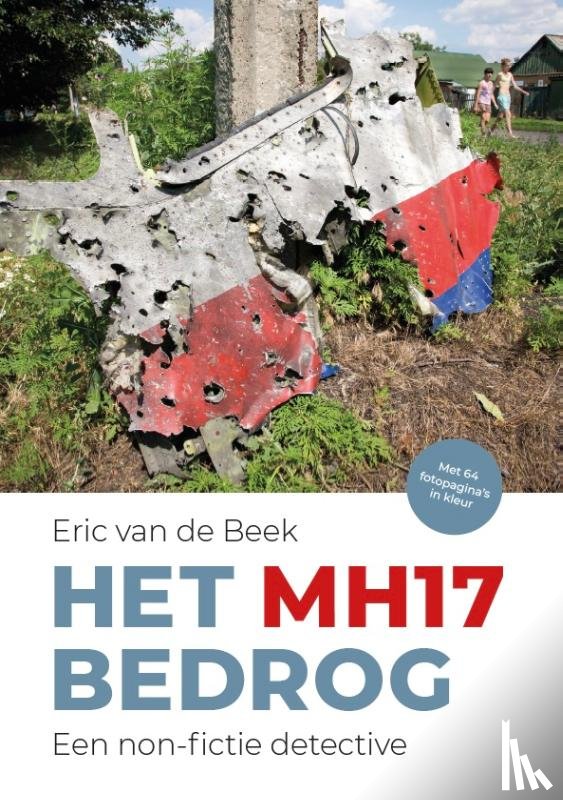 Beek, Eric van de - Het MH17 bedrog