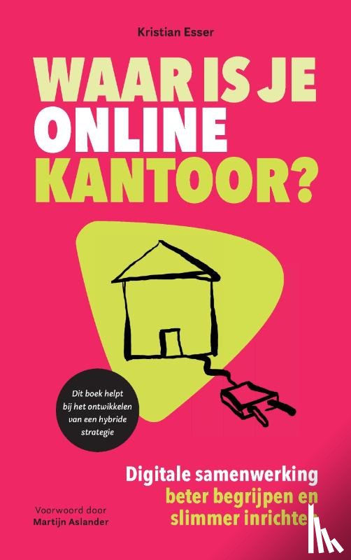 Esser, Kristian - Waar is je online kantoor?
