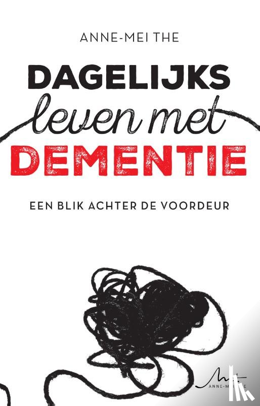 The, Anne-Mei - Dagelijks leven met dementie