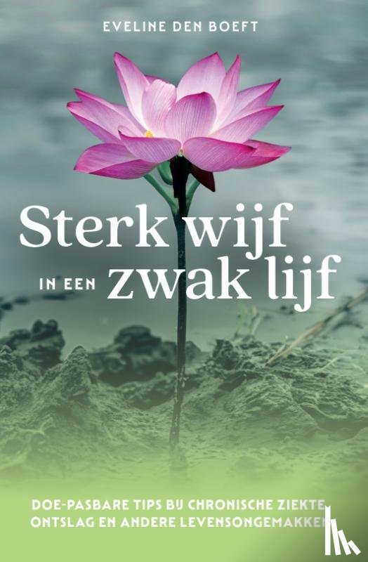 Boeft, Eveline den - Sterk wijf in een zwak lijf
