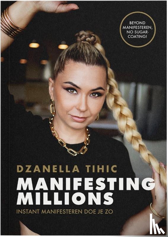 Tihic, Dzanella - Manifesting Millions