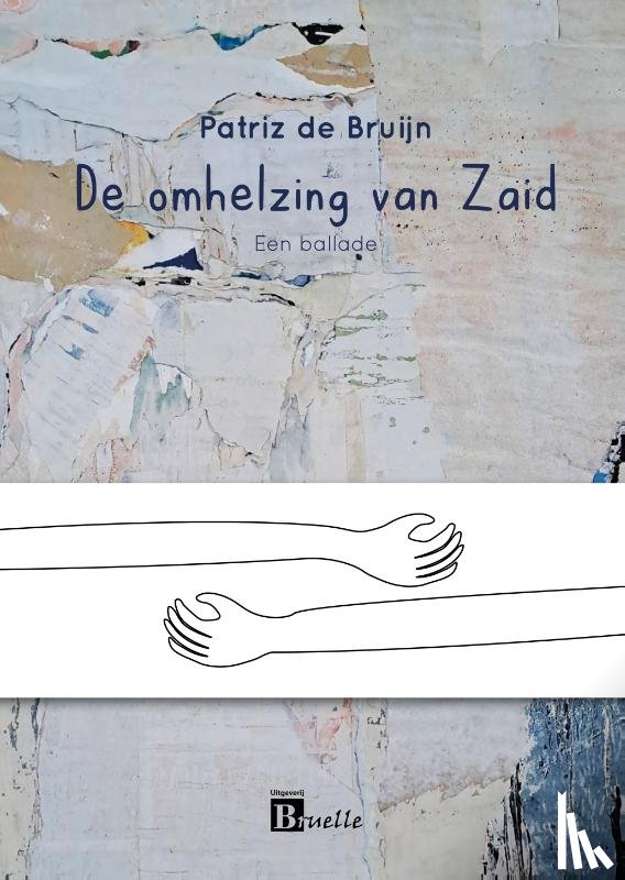 Bruijn, Patriz de - De omhelzing van Zaid