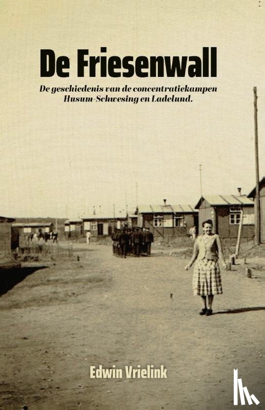 Vrielink, Edwin - De Friesenwall