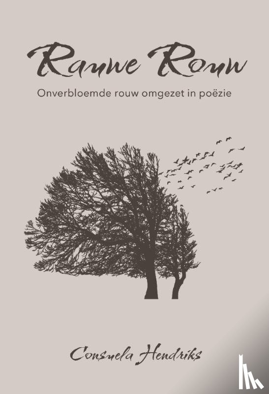 Hendriks, Consuela - Rauwe Rouw