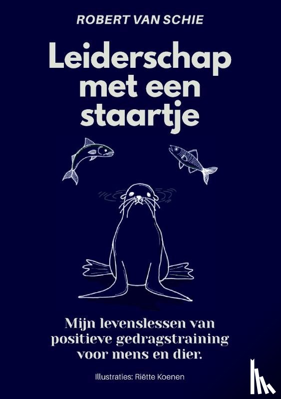 Schie, Robert van - Leiderschap met een staartje