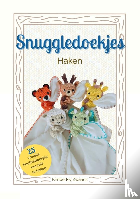 Zwaans, Kimberley - Snuggledoekjes haken