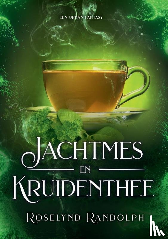Randolph, Roselynd - Jachtmes en kruidenthee