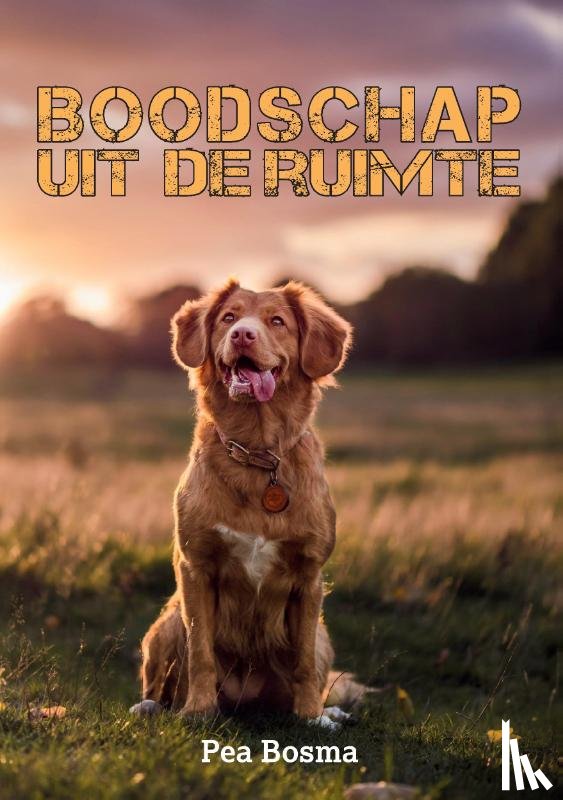 Bosma, Pea - Boodschap uit de Ruimte