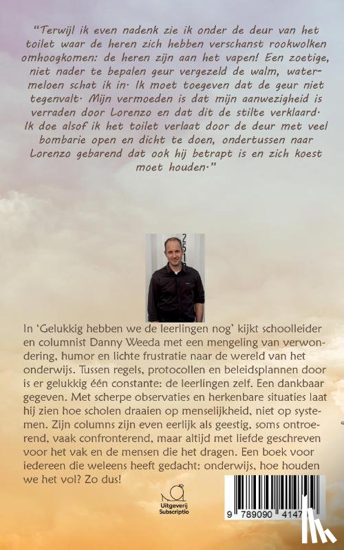 Weeda, Danny - Gelukkig hebben we de leerlingen nog