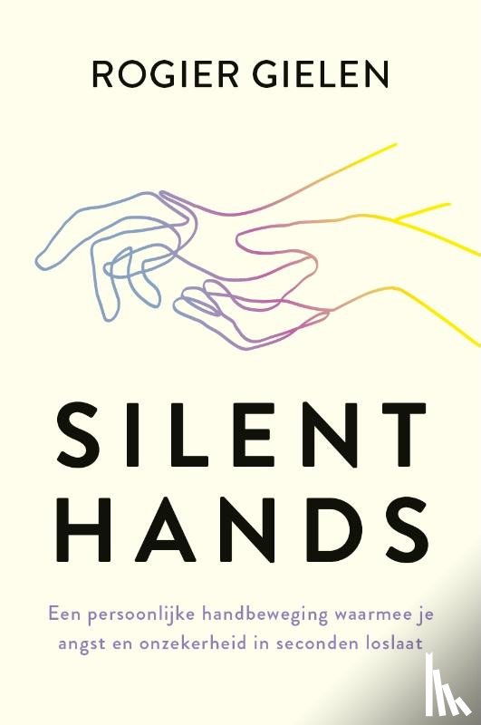 Gielen, Rogier - SILENT HANDS