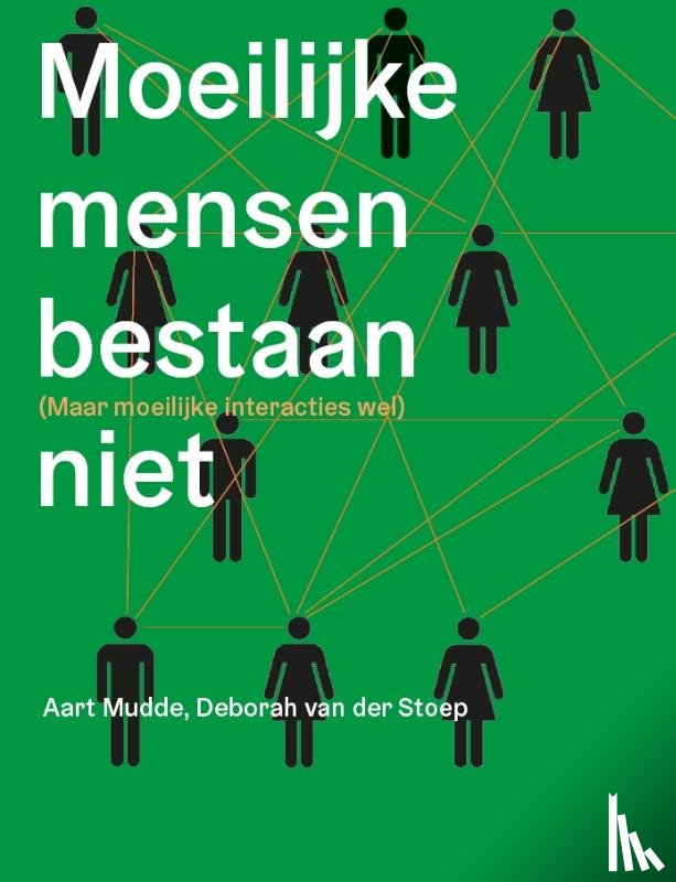 Mudde, Aart, Stoep, Deborah van der - Moeilijke mensen bestaan niet