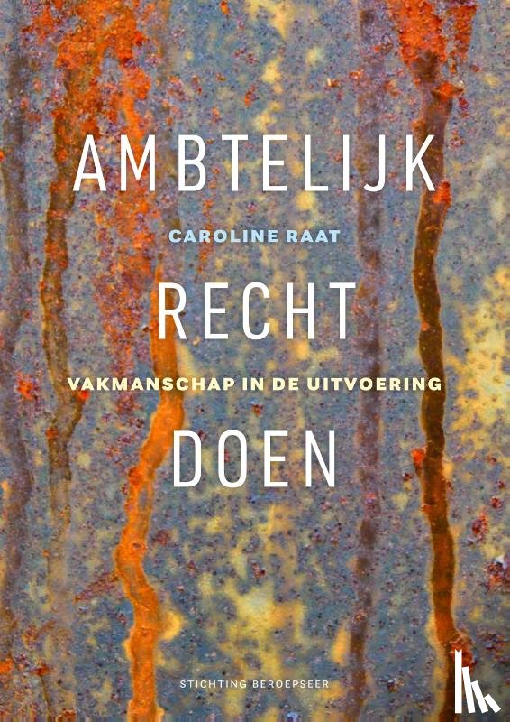 Raat, Caroline - AMBTELIJK RECHT DOEN