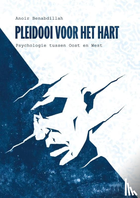Benabdillah, Anoir - Pleidooi voor het Hart