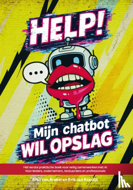 Brakel, Arko van, Koedijk, Erik Jan - HELP! Mijn chatbot wil opslag