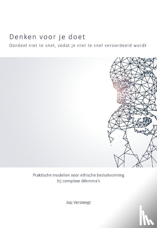 Versteegt, Jop - Denken voor je doet