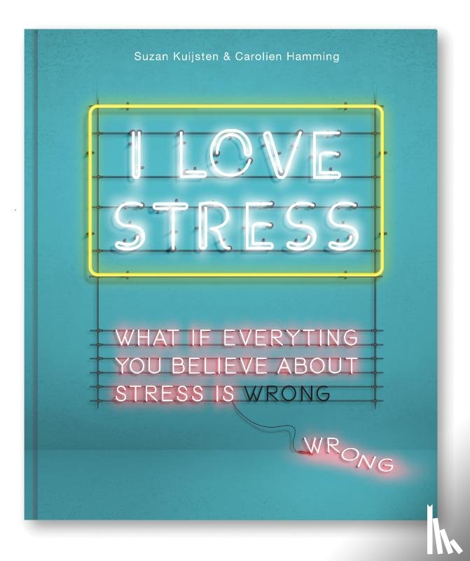 Kuijsten, Suzan, Hamming, Carolien - I Love Stress