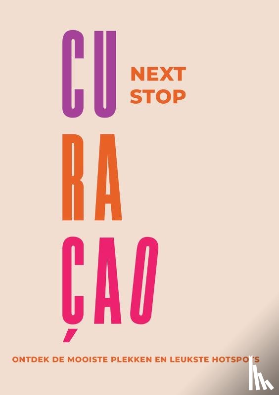 Sambeeck, Susanne Van, Sambeeck, Fleur van, Sambeeck, Kim Van - Next Stop Curacao