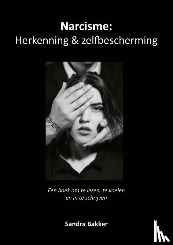 Bakker, Sandra - Narcisme: Herkenning & Zelfbescherming