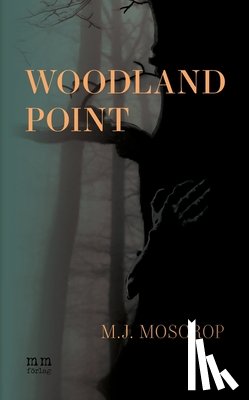 Moscrop, Michael James - Woodland Point