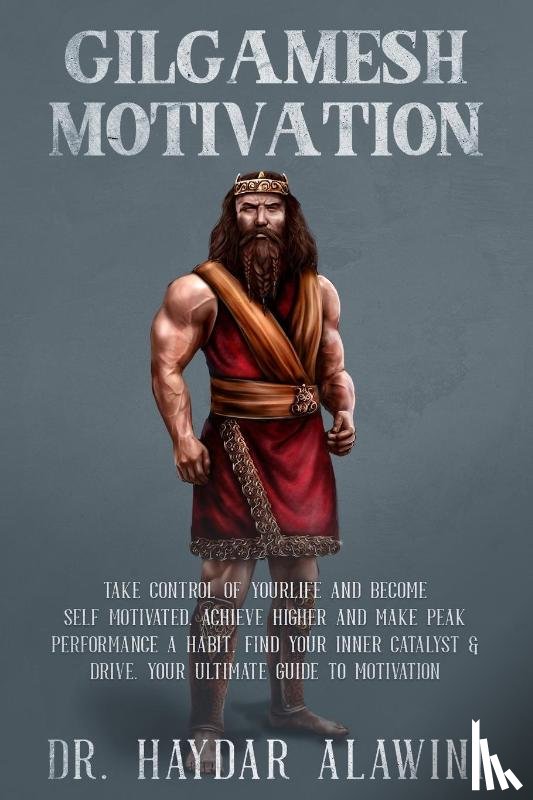 Alawini, Dr Haydar - Gilgamesh Motivation