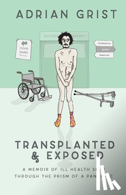 Grist, Adrian - Transplanted & Exposed