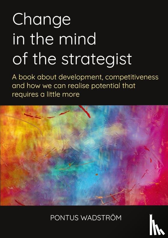 Wadström, Pontus - Change in the mind of the strategist