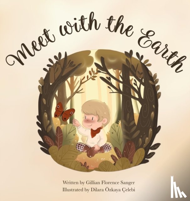 Sanger, Gillian Florence, Ozkaya Celebi, Dilara - Meet with the Earth