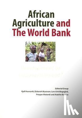 Havnevik, Kjell J., Bryceson, Deborah, Birgegard, Lars-Erik - African Agriculture and The World Bank