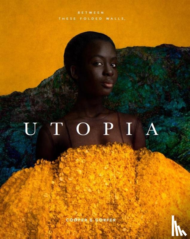 Cooper, Sarah, Gorfer, Nina - Cooper & Gorfer: Between These Folded Walls, Utopia