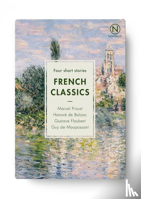 Proust, Marcel, Flaubert, Gustave, de Maupassant, Guy, Colette, Sidonie Gabrielle - French Classics. 4 Teile