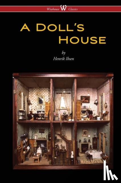 Ibsen, Henrik - A Doll's House (Wisehouse Classics)