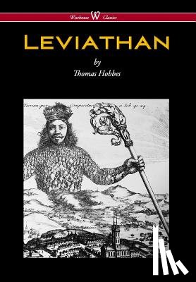 Hobbes, Thomas - Leviathan (Wisehouse Classics - The Original Authoritative Edition)