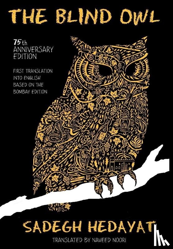 Hedayat, Sadegh - Blind Owl (Authorized by the Sadegh Hedayat Foundation - First Translation Into English Based on the Bombay Edition)