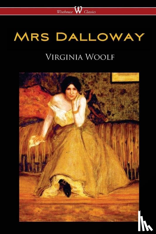 Woolf, Virginia - Mrs Dalloway  (Wisehouse Classics Edition)