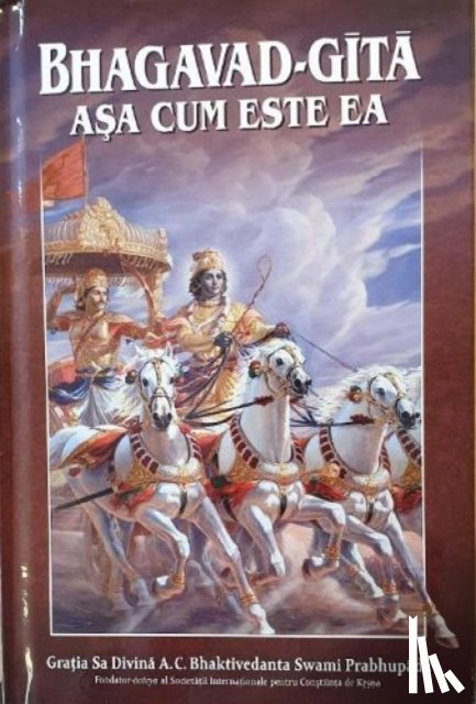 Swami Prabhupada, A.C. Bhaktivedanta - Bhagavad Gita Asa Cum Este Ea [Romanian language]