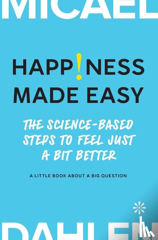 Dahlen, Micael - Happiness Made Easy