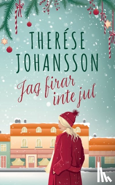 Johansson, Therese - Jag firar inte jul