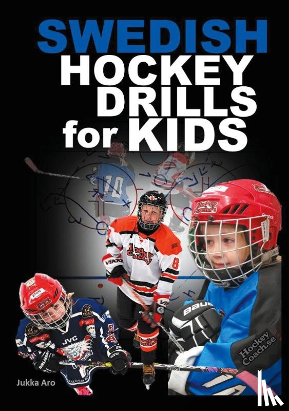 Aro, Jukka - Swedish Hockey Drills for Kids