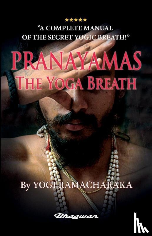 Ramacharaka, Yogi - PRANAYAMAS - The Yoga Breath