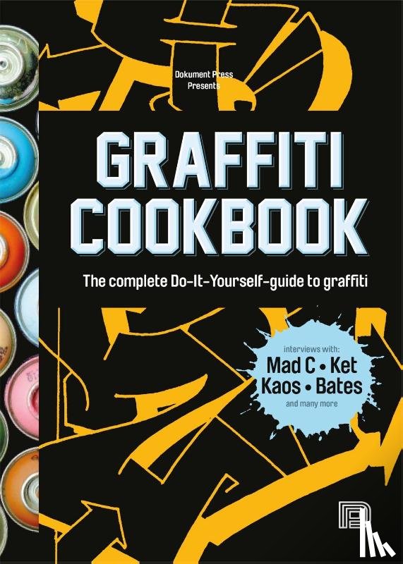 Bjorn Almqvist, Tobias Lindblad, Torkel Sjostrand - Graffiti Cookbook