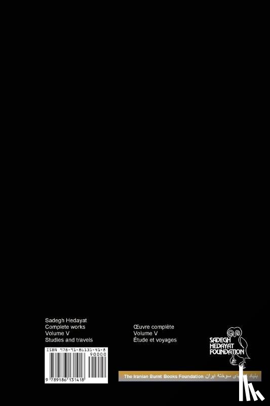 Hedayat, Sadegh - Complete Works - Volume V - Studies and Travels