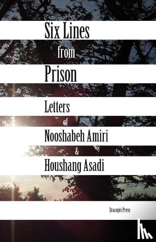 Amiri, Nooshabeh, Asadi, Houshand - Six Lines from Prison