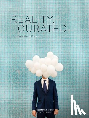 LOFFREDO VALENTINA - Reality, Curated