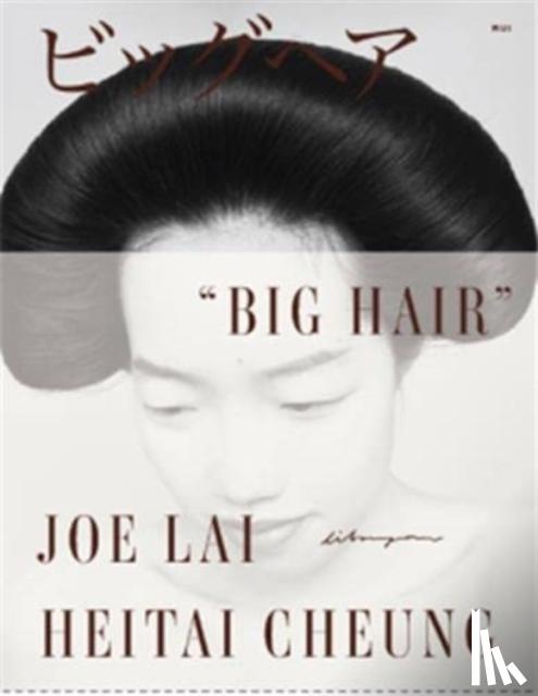 Lai, Joe, Cheung, Heitai - Big Hair