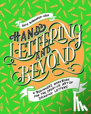 Bjorkgren-Nase, Sofie - Hand Lettering and Beyond